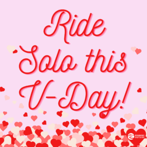 graphic reading "Ride Solo this V-Day"